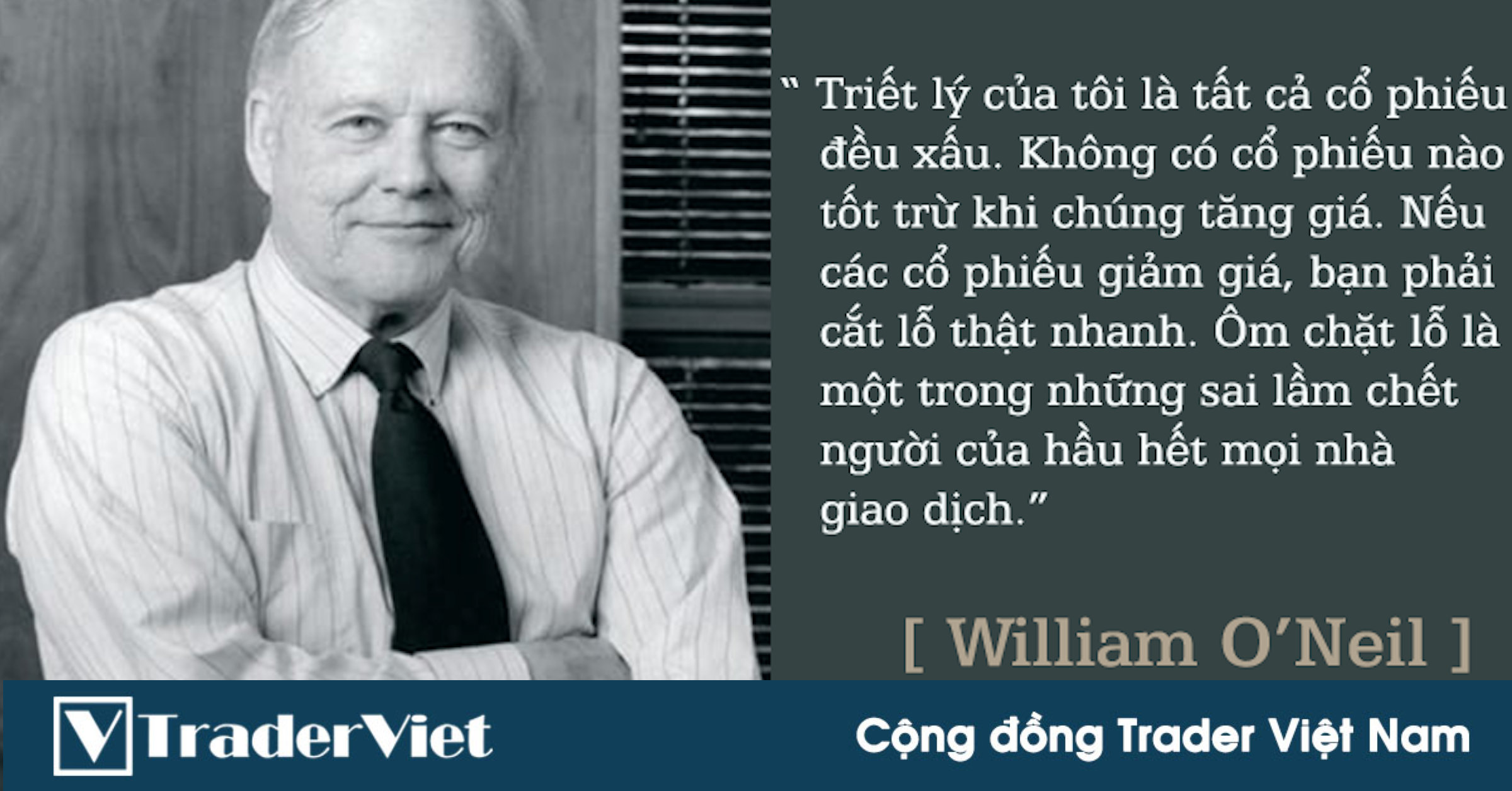 5 nguyên tắc giao dịch kiếm hàng triệu đô của William O’Neil huyền thoại