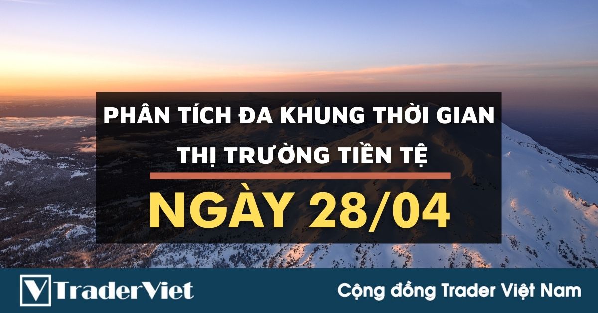Phân tích Forex đa khung thời gian - Phiên Âu ngày 28/04