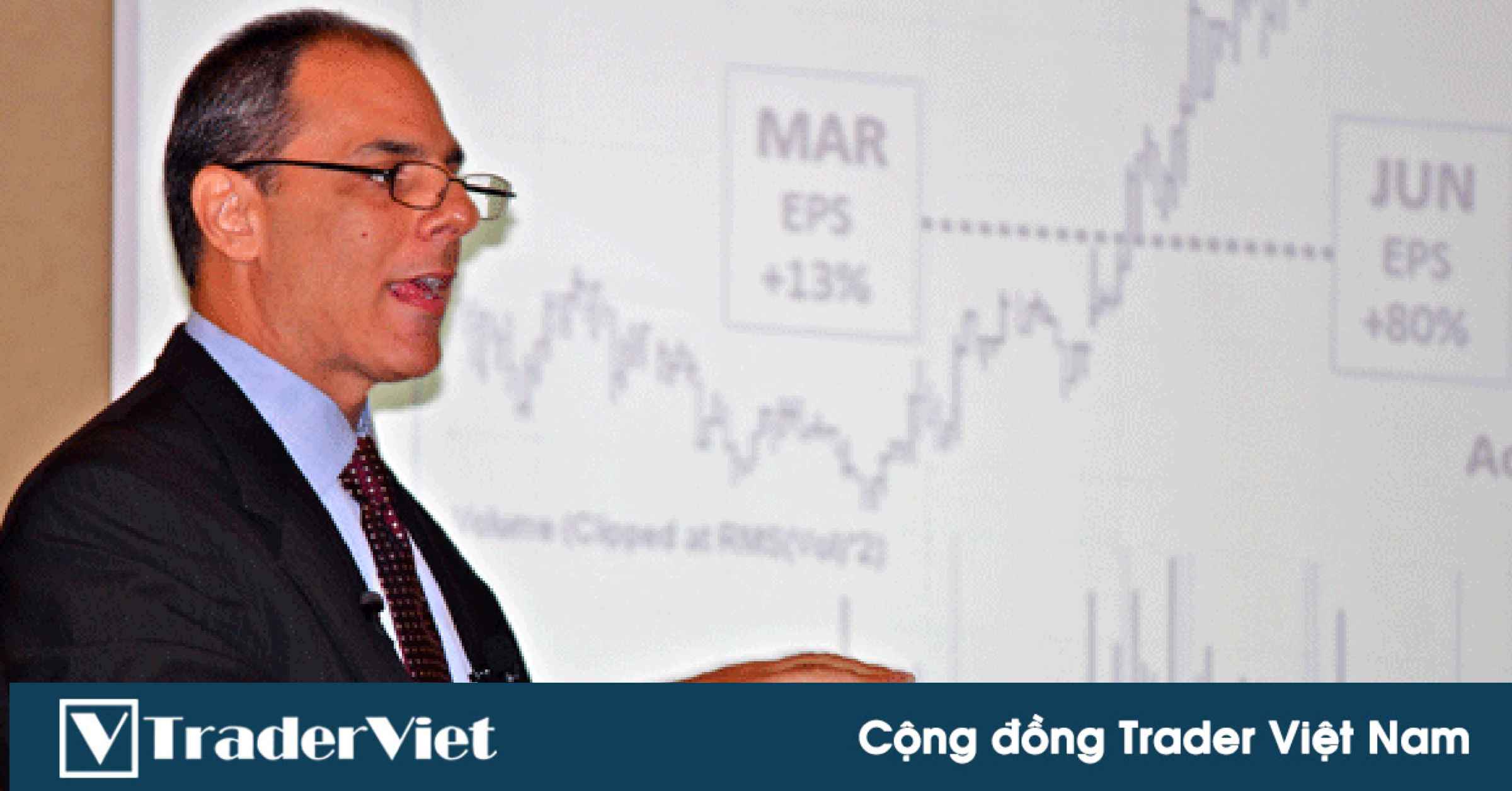 Phù thuỷ Mark Minervini hướng dẫn 7 bước để kiếm lợi nhuận lớn một cách nhất quán