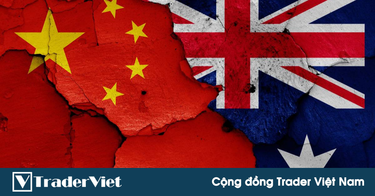 Căng thẳng Trung Quốc - Australia leo thang, đồ thị AUDUSD xuất hiện "một lằn"!