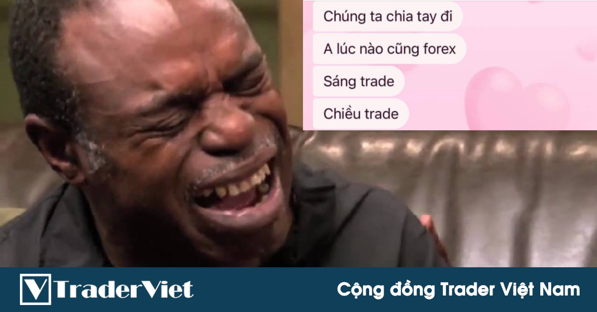 Điểm nóng MXH ngày 17/05 -  Cộng đồng Trader Việt Nam: Phận Trader 12 bến nước...