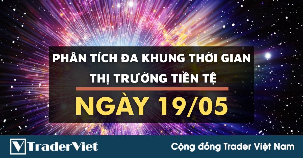Phân tích Forex đa khung thời gian - Phiên Âu ngày 19/05