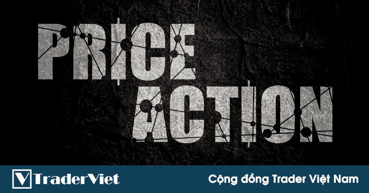 Phương pháp Price Action tâm huyết nhất của tôi