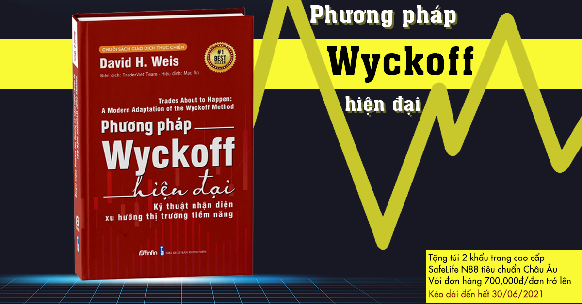 (Sách trading hay) Phương Pháp Wyckoff Hiện Đại - Kỹ thuật Nhận diện Xu hướng Thị trường Tiềm năng