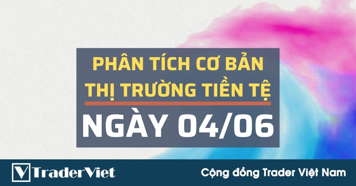 Phân tích cơ bản Forex ngày 04/06 - Đà tăng của USD liệu có giữ vững bởi Nonfarm?