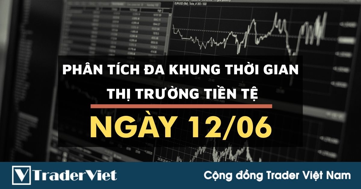 Phân tích Forex đa khung thời gian - Phiên Âu ngày 11/06