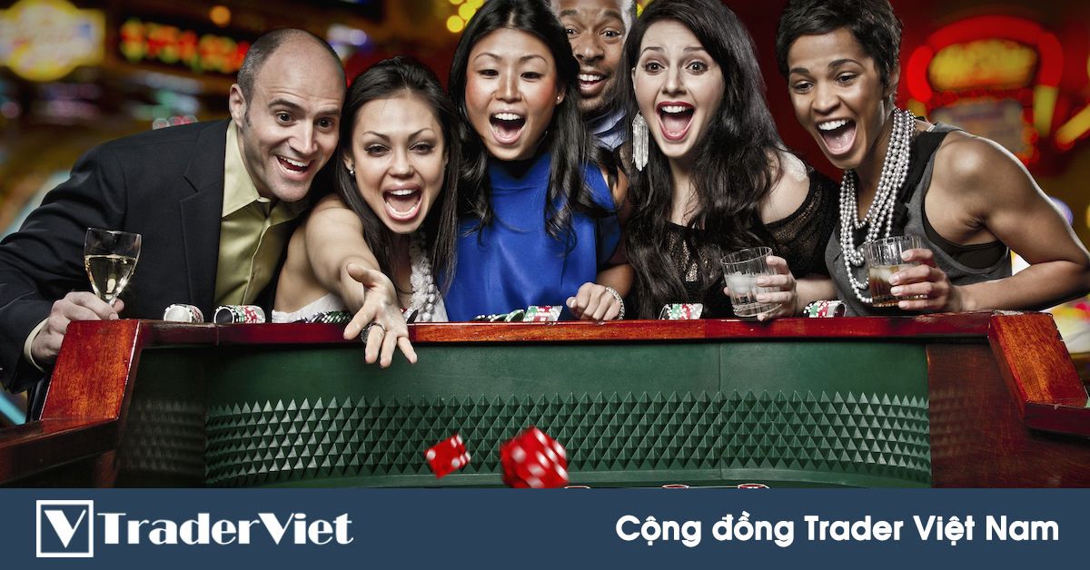 Tâm lý đằng sau các sòng Casino và thị trường tài chính nguy hiểm đến mức nào?