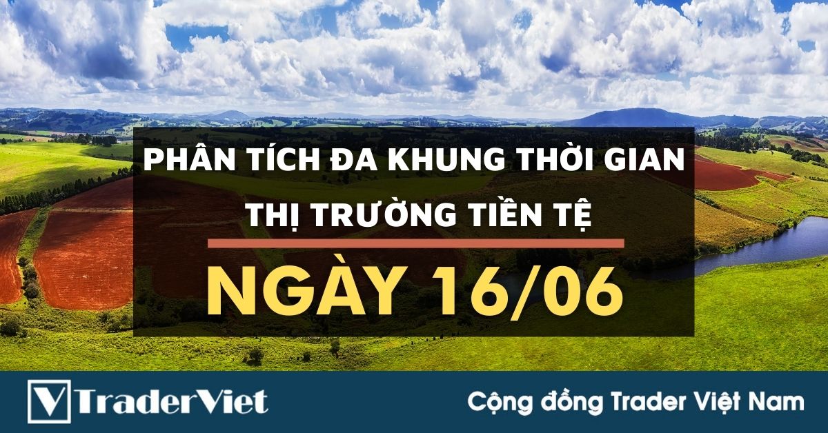 Phân tích Forex đa khung thời gian - Phiên Âu ngày 16/06
