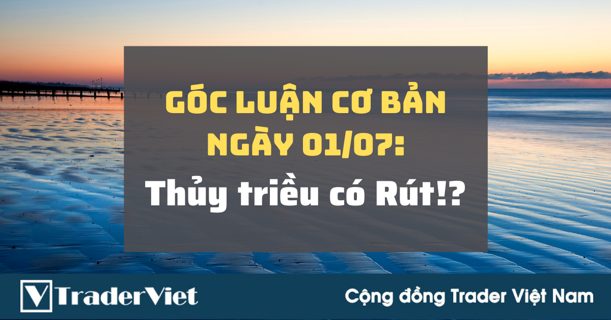 Góc Luận Cơ Bản 01/07: Thủy triều có Rút!?
