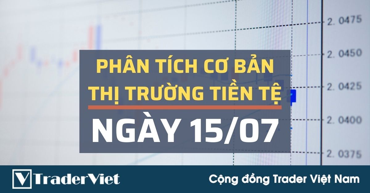 Phân tích cơ bản Forex ngày 15/07 - Vì sao những cuộc họp của các NHTW lại đem đến phản ứng khác nhau?
