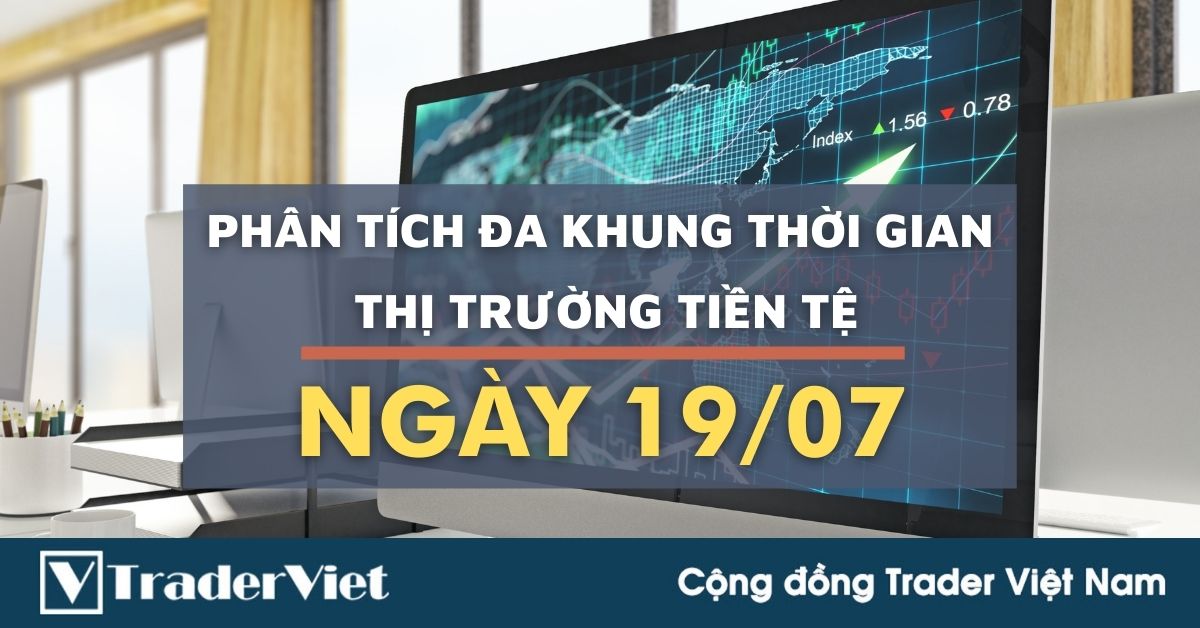 Phân tích Forex đa khung thời gian - Phiên Âu ngày 19/07