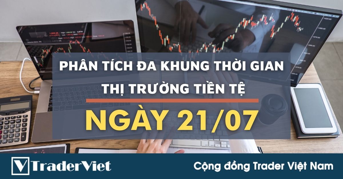 Phân tích Forex đa khung thời gian - Phiên Âu ngày 21/07