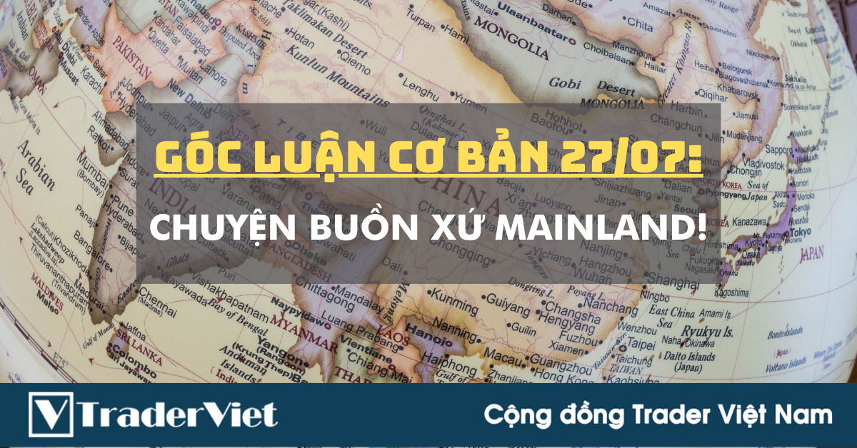 Góc Luận Cơ Bản 03/08: Chuyện buồn xứ MainLand!
