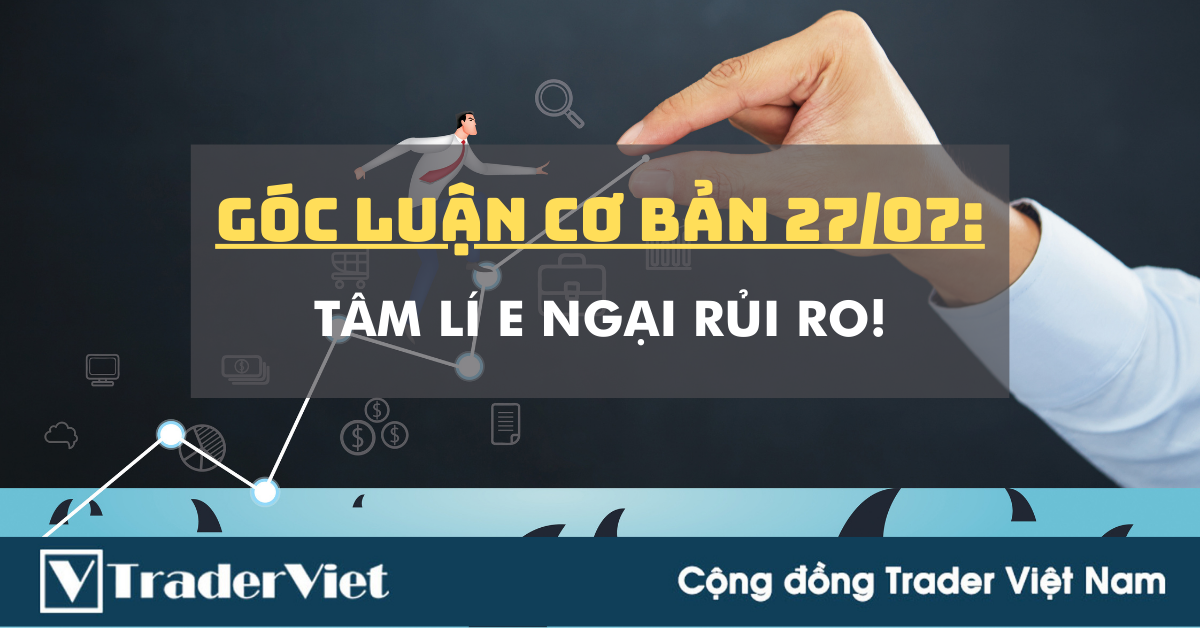 Góc Luận Cơ Bản 04/08: Tâm lí E ngại rủi ro!