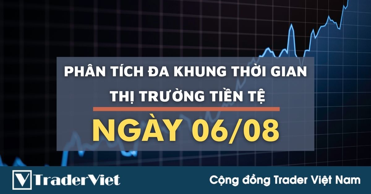 Phân tích Forex đa khung thời gian - Phiên Âu ngày 06/08