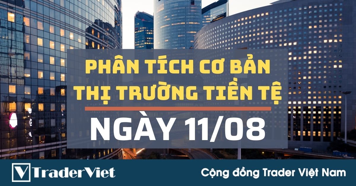 Phân tích cơ bản Forex ngày 11/08 - Dữ liệu CPI tối nay liệu có thể bẻ gãy đà tăng của đồng USD?