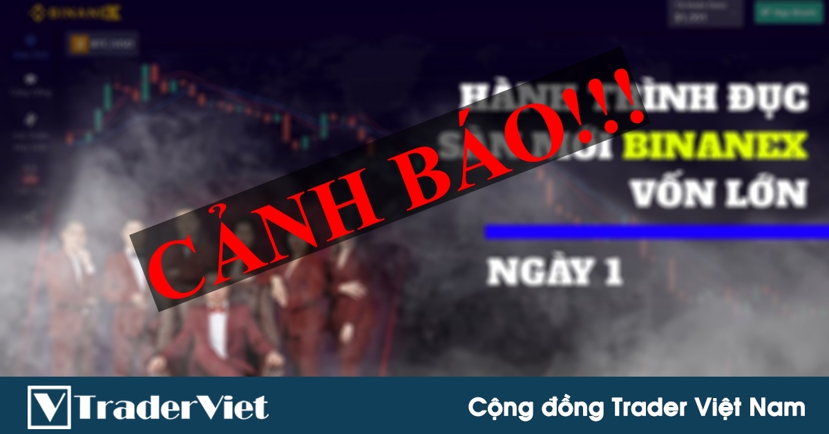 Binanex: bong bóng giấc mộng làm giàu, tất cả là cạm bẫy!