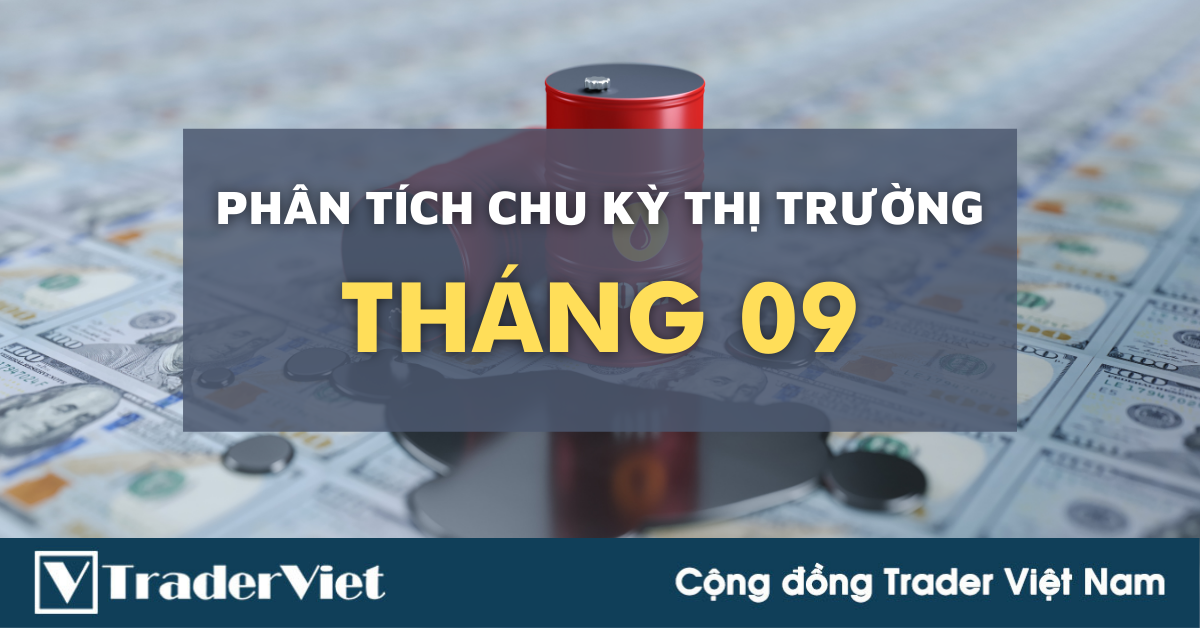 Phân tích chu kỳ thị trường tháng Chín: Dầu, Vàng gặp khó, USD/CHF bứt phá?