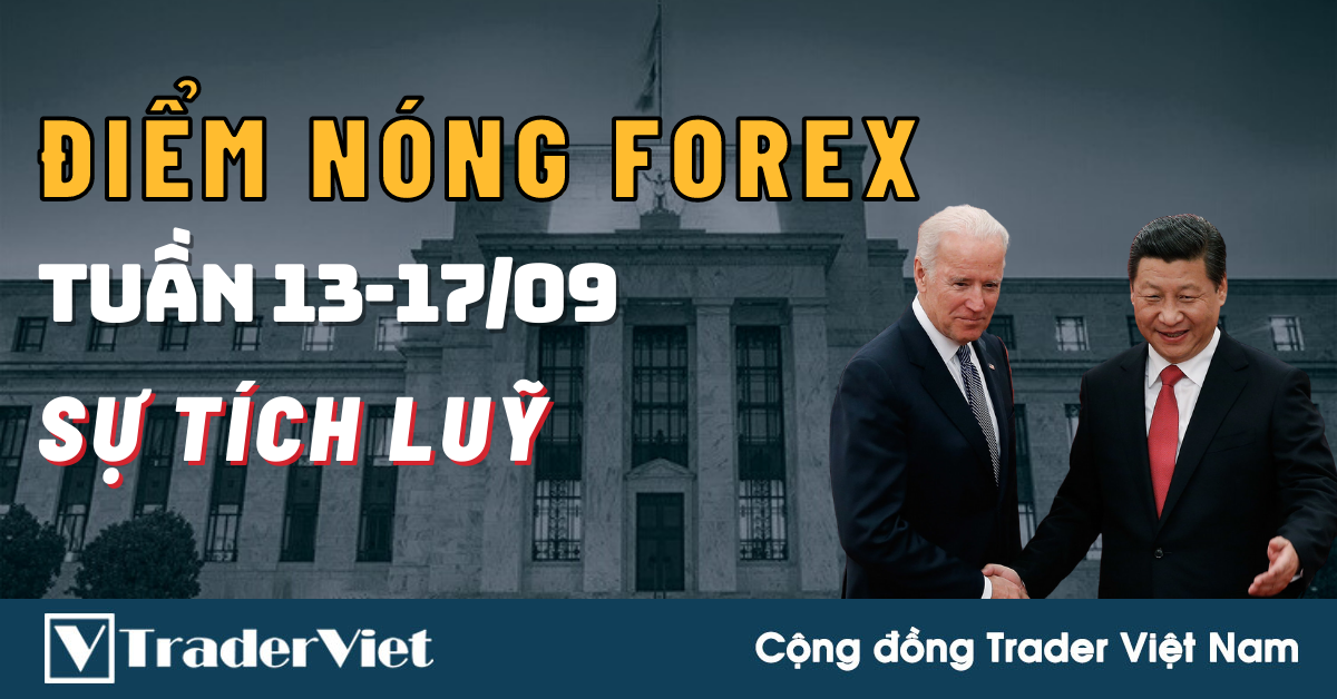 Điểm Nóng Forex Tuần 13-17/09 - Tuần Của Sự Tích Luỹ