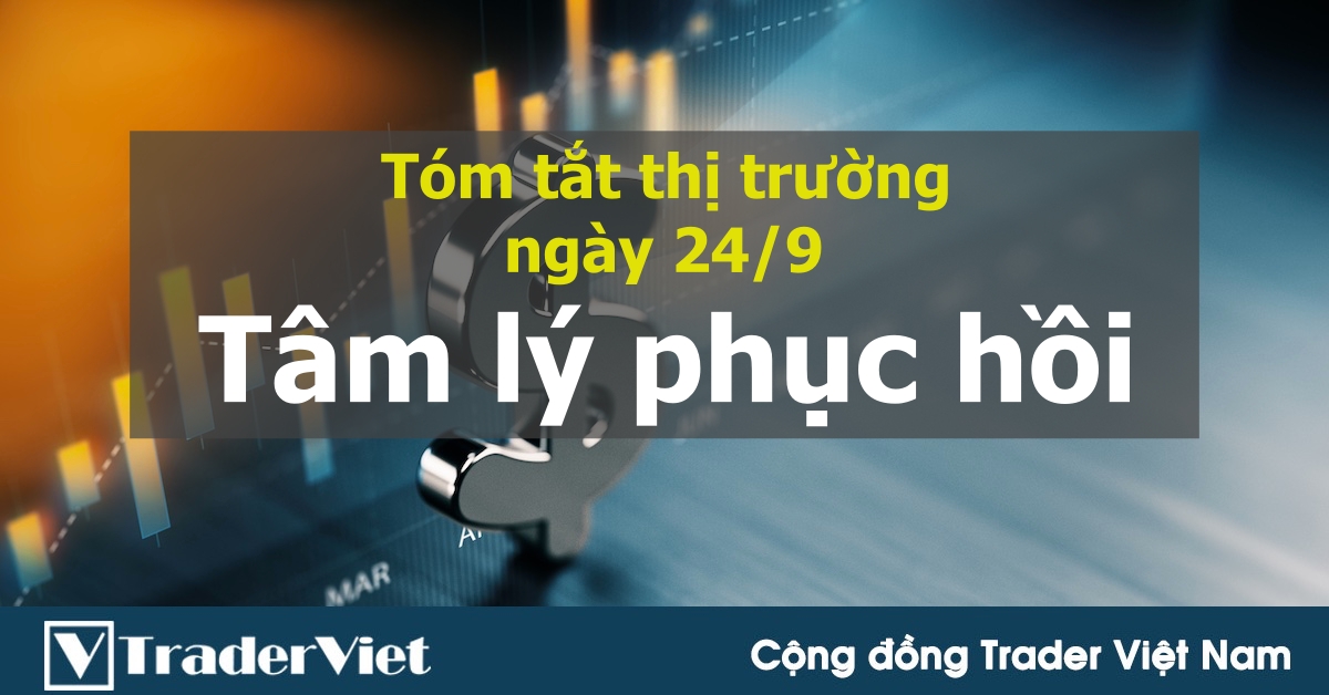 Tóm tắt diễn biến thị trường sau phiên Mỹ - đầu phiên Á ngày 24/9: Tâm lý thị trường hồi phục sau bão