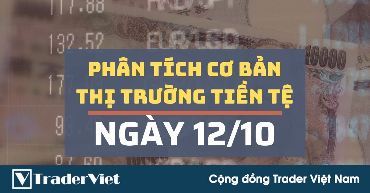 Phân tích cơ bản Forex hôm nay (13/10) - Rắc rối cho EUR và nguyên nhân sức mạnh của USD