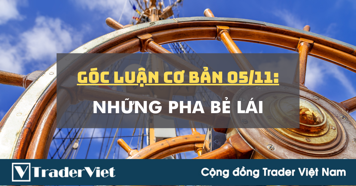 Góc Luận Cơ Bản 05/11: Những pha Bẻ Lái