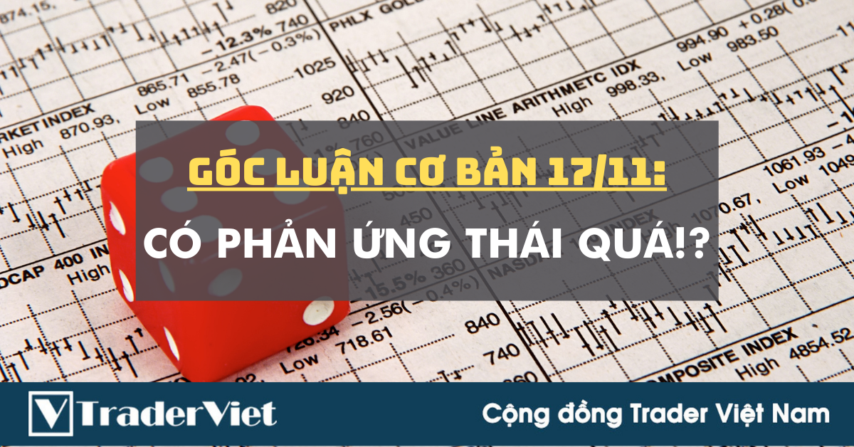 Góc Luận Cơ Bản 17/11: Có phản ứng thái quá!?