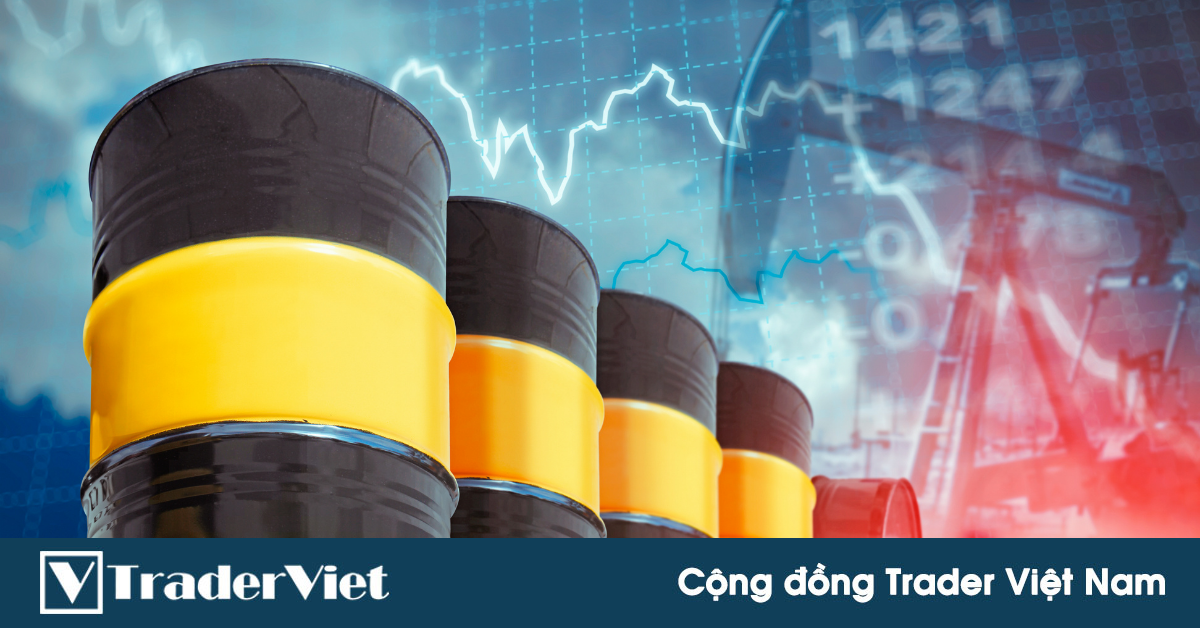 Điều gì đang xảy ra trên thị trường Dầu mỏ?