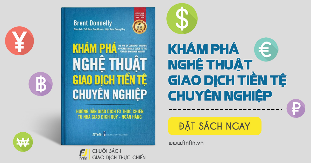 (Sách Trading hay) Khám phá Nghệ thuật Giao dịch Tiền tệ Chuyên nghiệp - Sách Giáo Khoa không thể thiếu của FX Trader hàng đầu