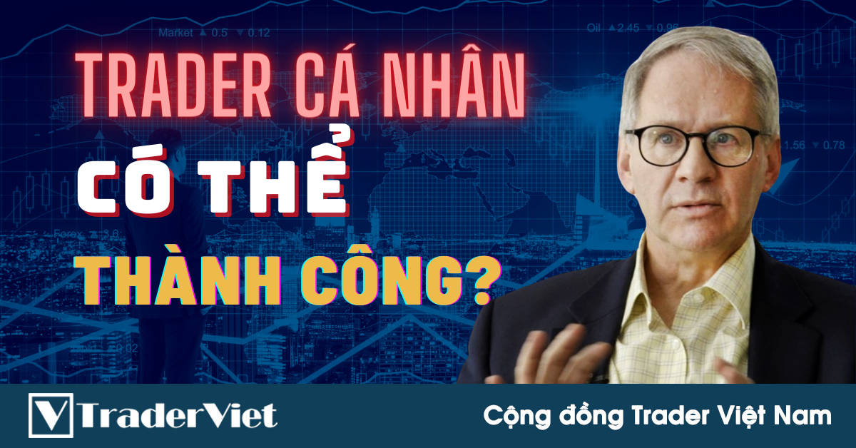 Liệu Trader Cá Nhân Có Thể Thành Công Trên Thị Trường Tài Chính?