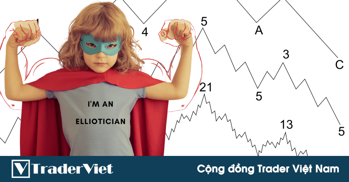 Tại sao trader chúng ta lại cần phải học sóng Elliott và sức mạnh "vi diệu" của một Elliotician