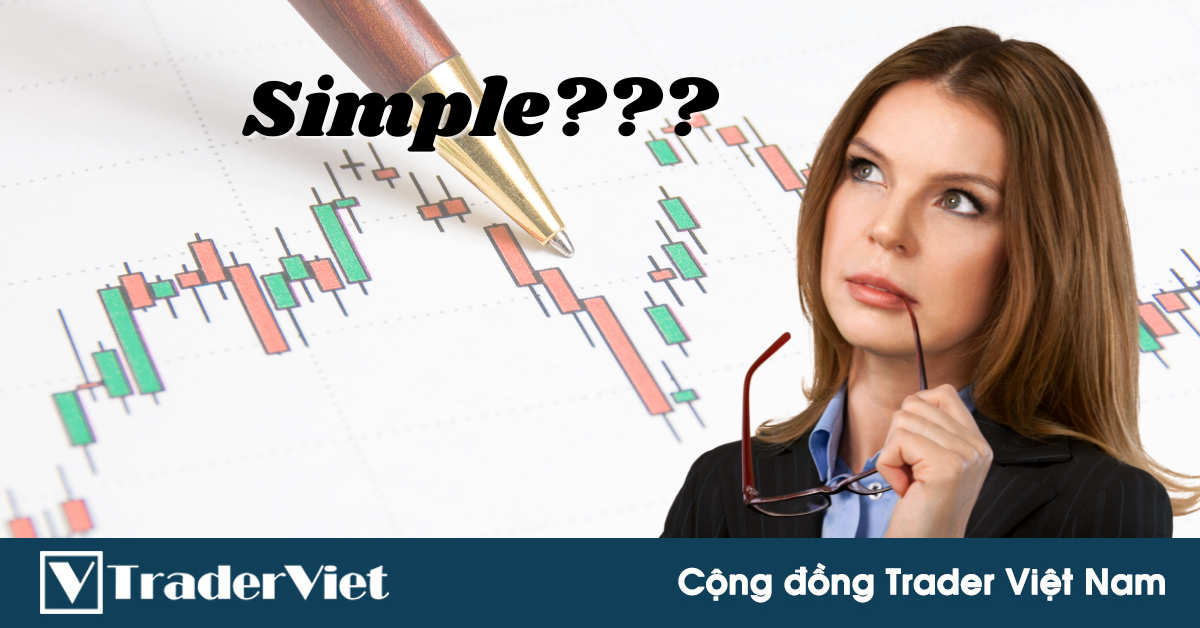 Sức mạnh của "sự đơn giản" trong giao dịch! Không cần phức tạp vẫn tìm được những giao dịch CỰC XỊN