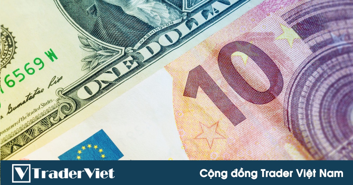 Tiêu điểm phiên Mỹ 08/02: EUR khó có thể duy trì sức mạnh trước USD