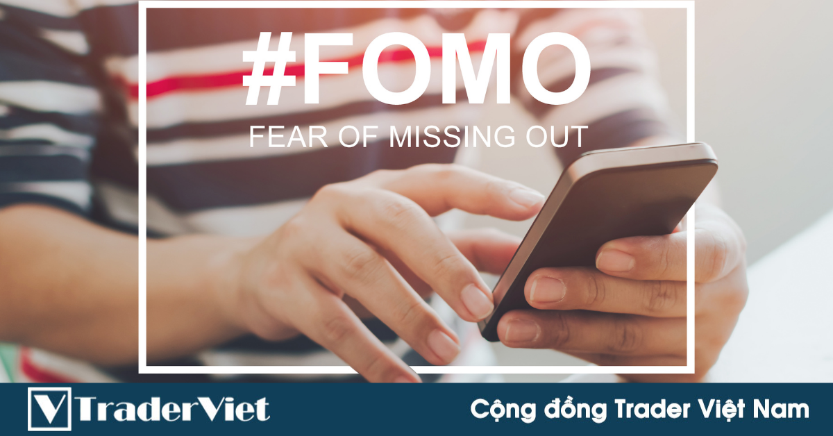 Đâu là nguyên nhân sâu xa đằng sau tâm lý FOMO của anh em trade coin? Biết để mà tránh!