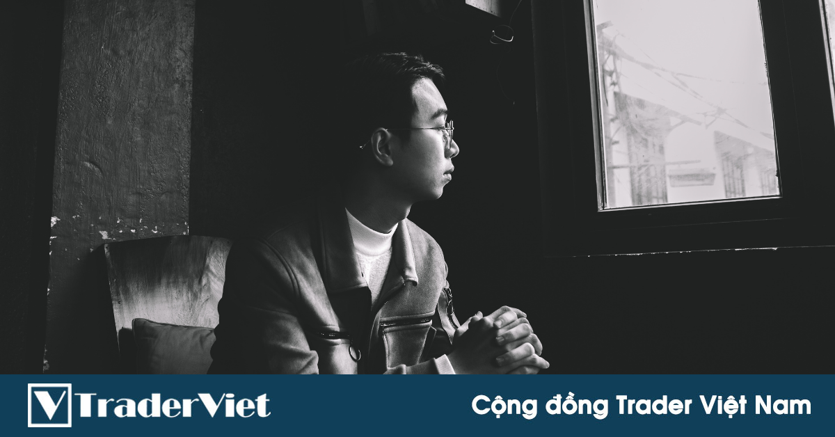 Một năm bước vào hành trình giao dịch, đây là những gì tôi nghiệm ra và mong bạn đừng đi vào "vết xe đổ"...