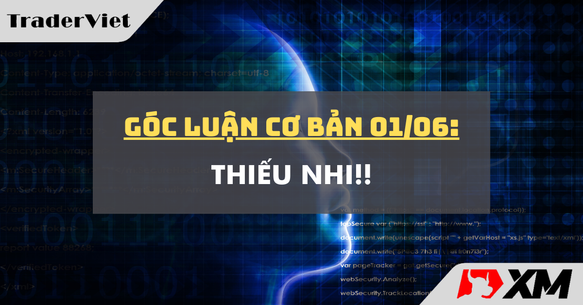 Góc luận Cơ bản 01/06: Thiếu nhi!!