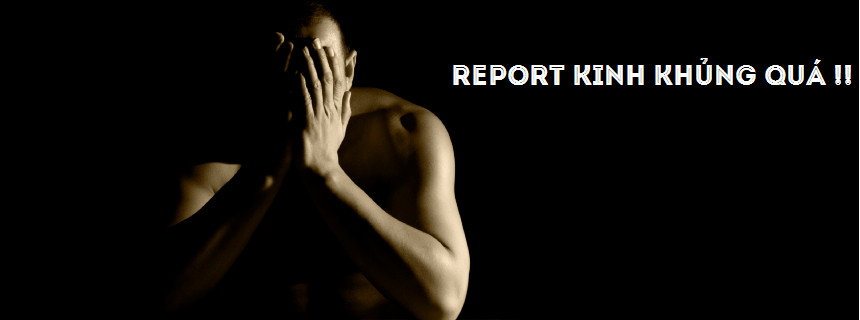 Với Report này thì không biết tác giả còn sống không nữa?