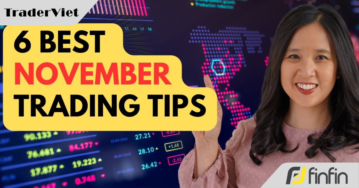 Bank trader Kathy Lien tiết lộ top 6 mẹo giao dịch trong tháng 11 - tháng cực kỳ đặc biệt trong năm