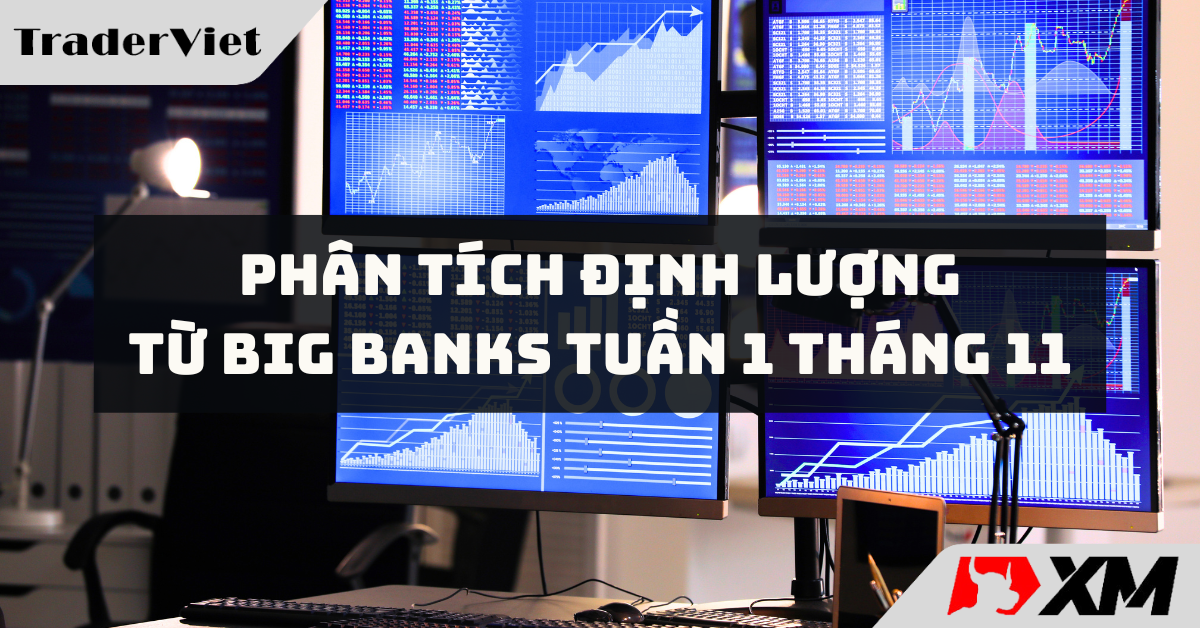 [Độc quyền Big bank] Tín hiệu Giao dịch Định lượng từ Big bank Tuần 1 tháng 11: Sell EURJPY và USDJPY