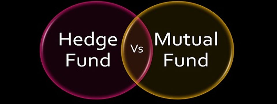 So sánh Quỹ đầu cơ (Hedge Fund) và Quỹ tương hỗ (Mutual Fund)